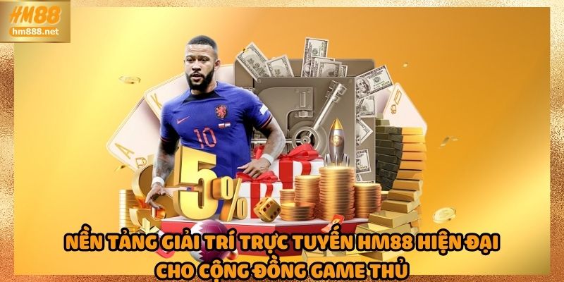 Nền tảng giải trí trực tuyến HM88 hiện đại cho cộng đồng game thủ